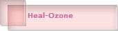 Heal-Ozone